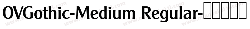 OVGothic-Medium Regular字体转换